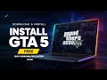 Download &amp; Install GTA 5 on PC/Laptop 🎮 | 100% Working Full Version | Step-by-Step Setup Guide 2025