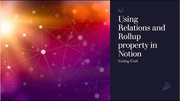 Notion Series : How to use relations and rollup property