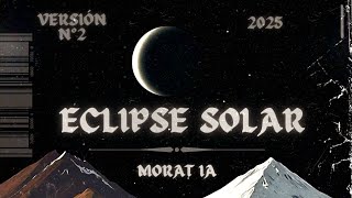 MORAT IA - ECLIPSE SOLAR VERSION N° 2 (LYRIC VIDEO) | NO OFICIAL- 2025