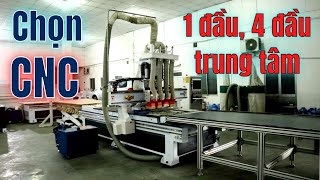 CHỌN MÁY CNC NÀO CHO XƯỞNG GỖ CÔNG NGHIỆP CNC 1 ĐẦU 4 ĐẦU HAY CNC TRUNG TÂM