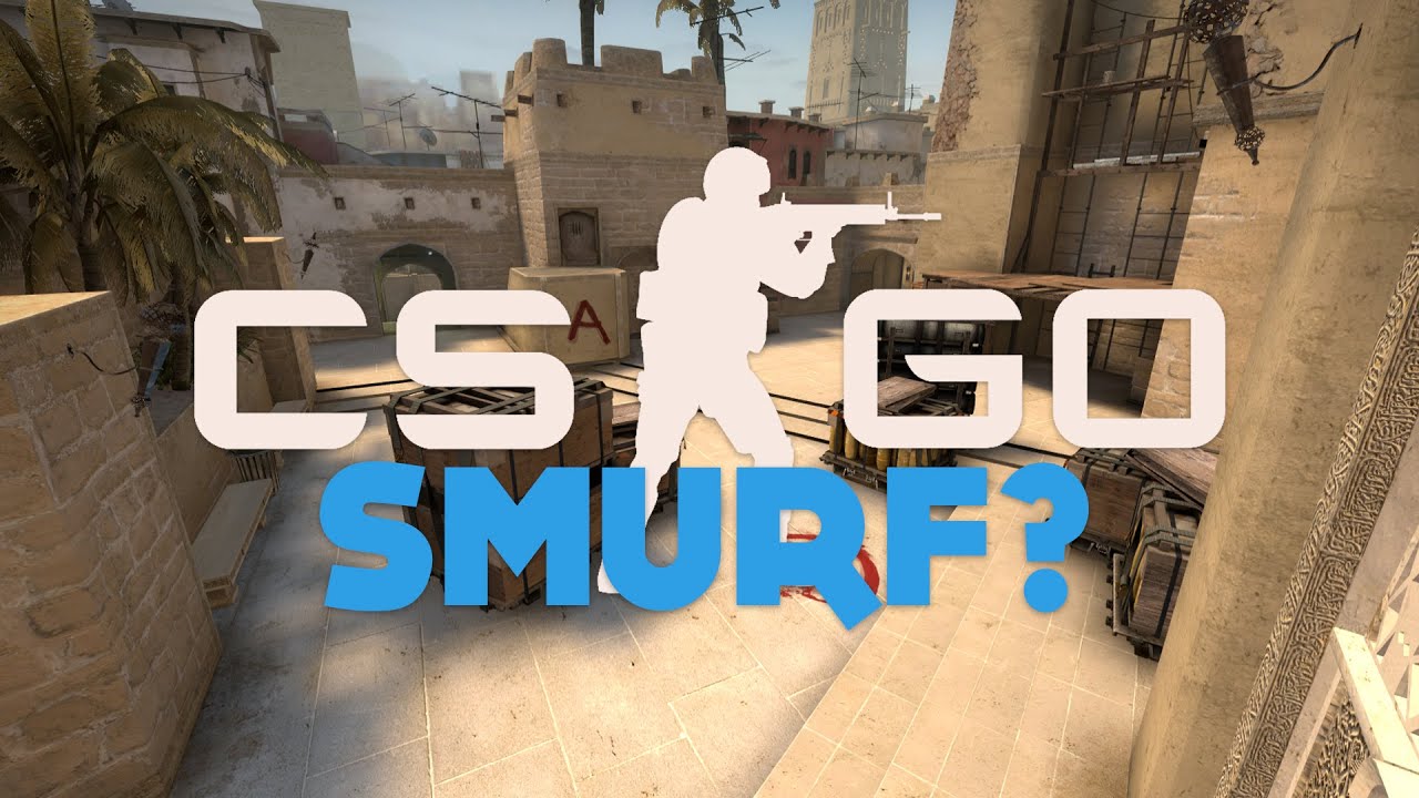 CS:GO - Smurf? - YouTube