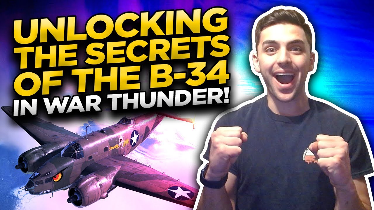 Unlocking the Secrets of the B-34 in War Thunder!! - YouTube