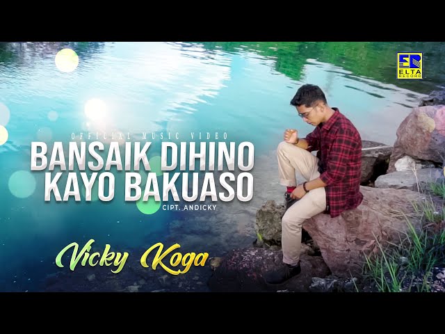 Lagu Minang Terbaru 2022 - Vicky Koga - Bansaik Dihino Kayo Bakuaso (Official Video) class=