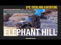 Elephant Hill Trail - Canyonlands National Park - Overland Adventure - Moab, Utah - Highlights