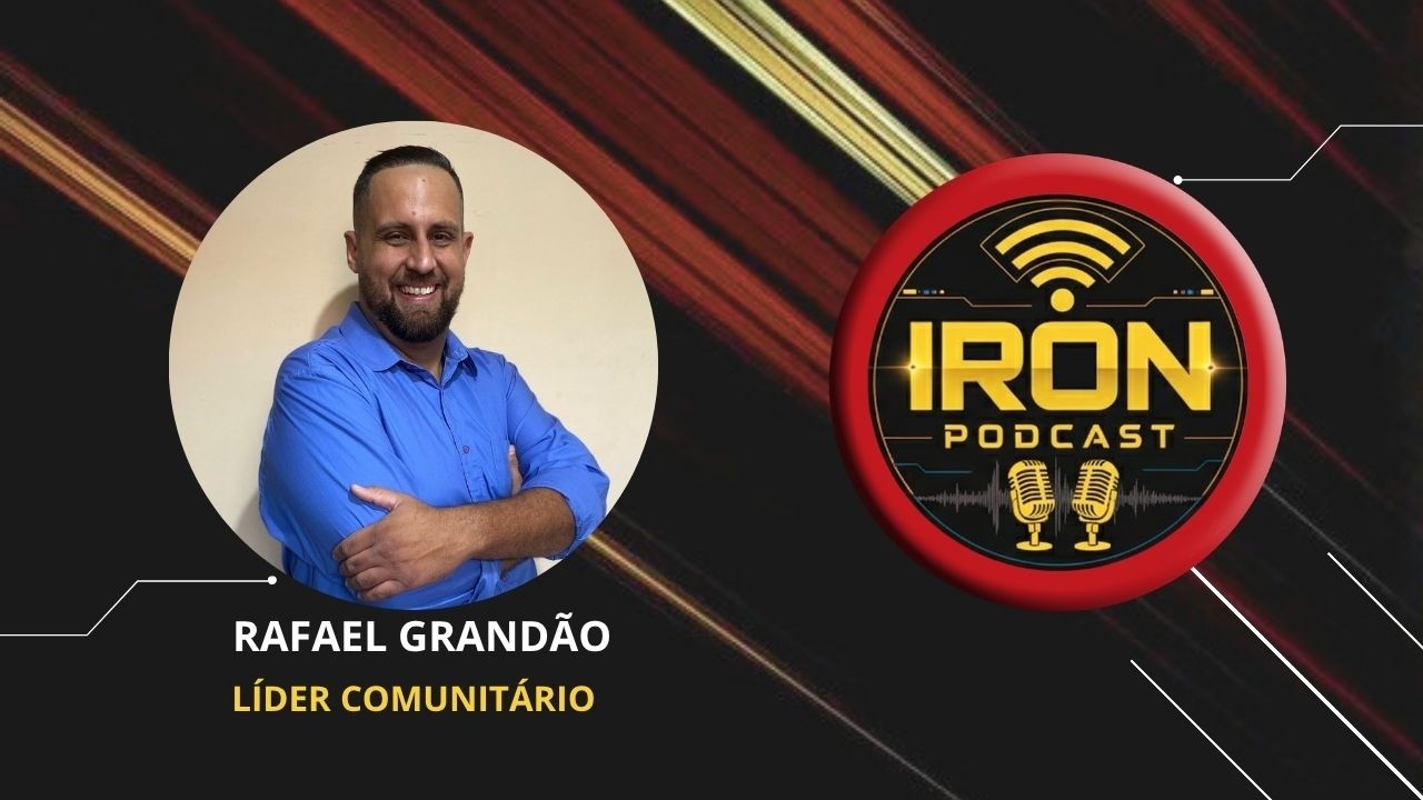 RAFAEL GRANDÃO - IRON PODCAST - #125