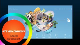 40´s Very Own Keys - Native Instruments - Tutorial auf Deutsch