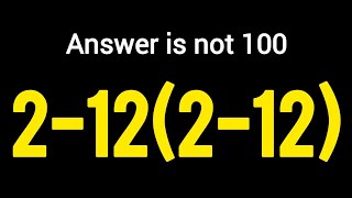 Only 1 in 5 Can Solve This Math Problem | 2-12(2-12)= ? | PEMDAS Rules Question