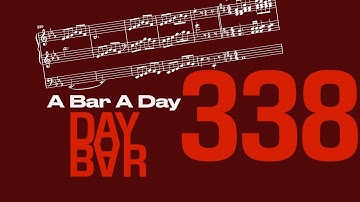 Composing a Bar each Day - Day 338/365