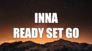 INNA - Ready Set Go (Lyrics) Resimi