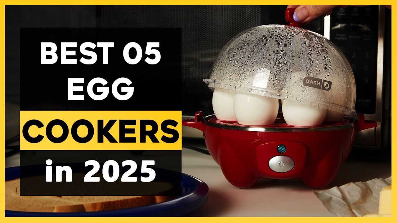 The Best Egg Cookers in 2025 - Top 05 List
