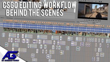 CS:GO Editing Workflow & Behind The Scenes