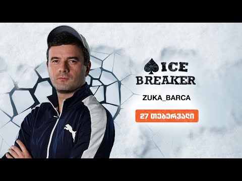 Zuka_Barca - 500 000 ₾ ICE BREAKER ტურნირების სერია (Main Event 100k ). სტრიმი #10