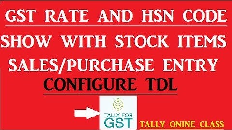GST RATE AND HSN CODE Show With Stock Items Sales/Purchase Voucher Screen/Configure TDL Tally.ERP9