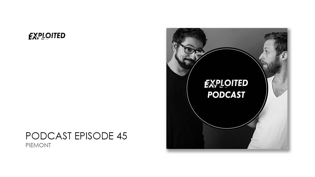 EXPLOITED PODCAST #45: Piemont
