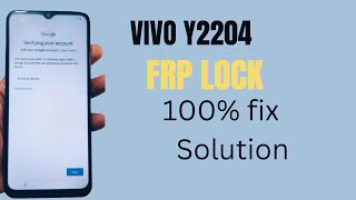 Vivo Y2204 frp lock 100% fix solution