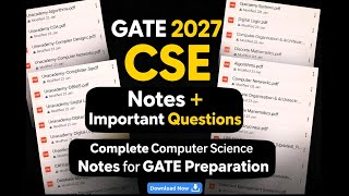 GATE 2027 CSE Notes + Important Questions | Complete Computer Science Notes for GATE Preparation