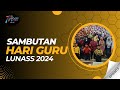 Sambutan Hari Guru LUNASS 2024