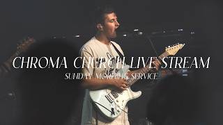 Chroma Church Live Stream | 26th July 2026