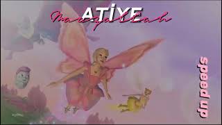 Atiye - Maazallah Speed Up