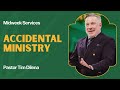 Accidental Ministry | Tim Dilena