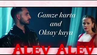 Gamze Karta and Oktay Kaya(Alev Alev)