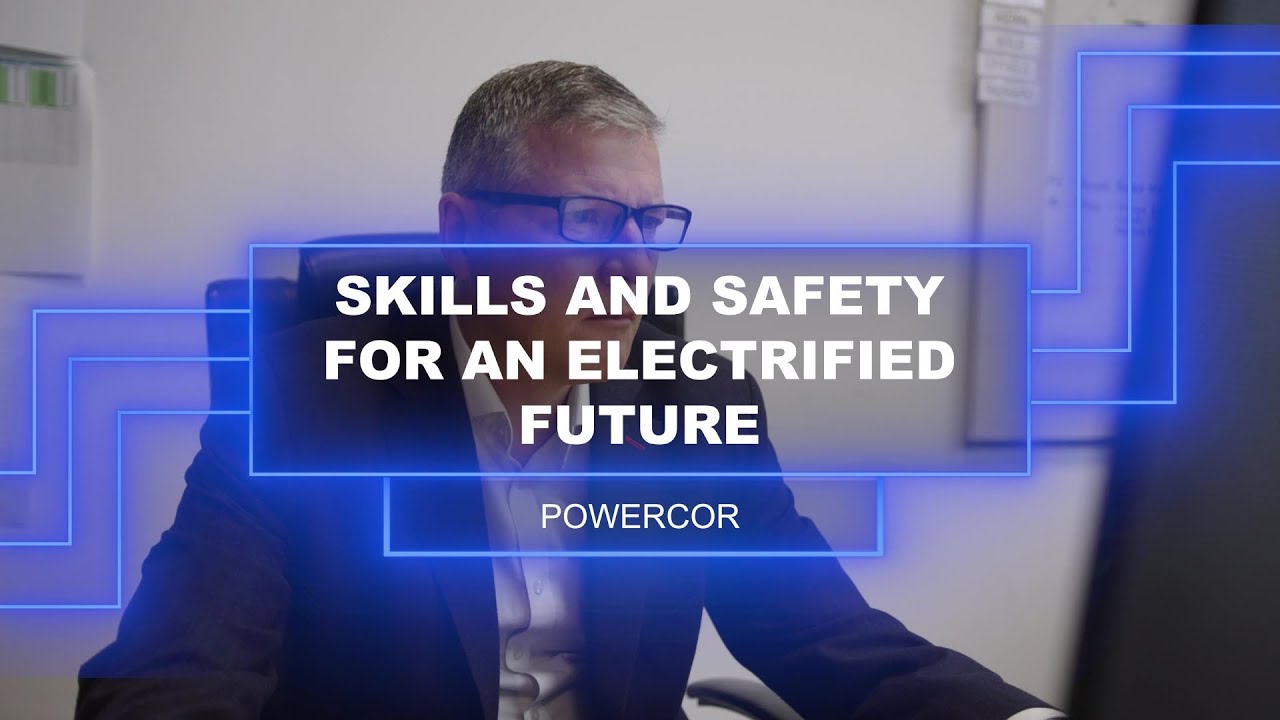 Skills and Safety for an Electrified Future | PowerCor | Electrifying our Future