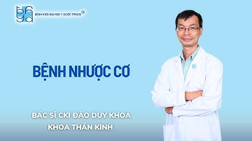 BỆNH NHƯỢC CƠ | UMC | Bệnh viện Đại học Y Dược TPHCM