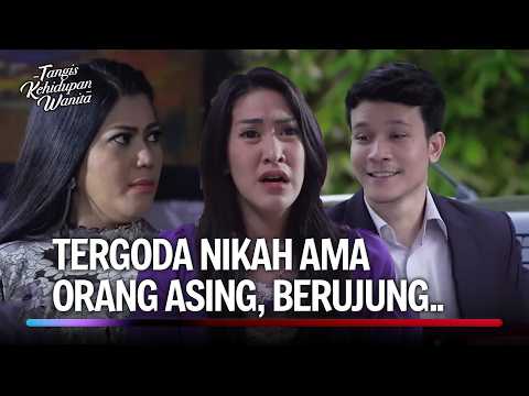 PERNIKAHAN ITU MODUS TUK JADIKANKU TKW GRATIS! | Tangis Kehidupan Wanita Eps 43 (FULL)