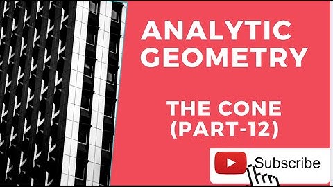 #Solidgeometrybsc.                               Right circular cone lecture-06 analytic geometry