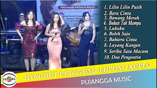 FULL ALBUM DANGDUT PANGGUNG JAIPONG KOPLO  ll PUJANGGA MUSIC JEPARA@lensshaofficial