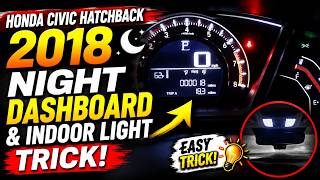 Honda Civic Hatchback 2018 Night Dashboard & Interior Light Trick 🌙 Hidden Feature!