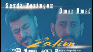 ÖMER AMED feat.SEYDA PERÎNÇEK - ZALIM [4K]