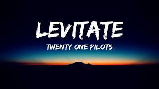 Twenty One Pilots: Levitate [Lyrics Video]