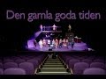 Repetition av &quot;Gamla goda tiden&quot; från musikalen &quot;Kanin i diket&quot;