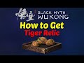 How to Get Tiger Relic - Black Myth Wukong