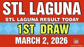 STL LAGUNA RESULT TODAY 1ST DRAW MARCH 2, 2026  11AM | MONDAY   
