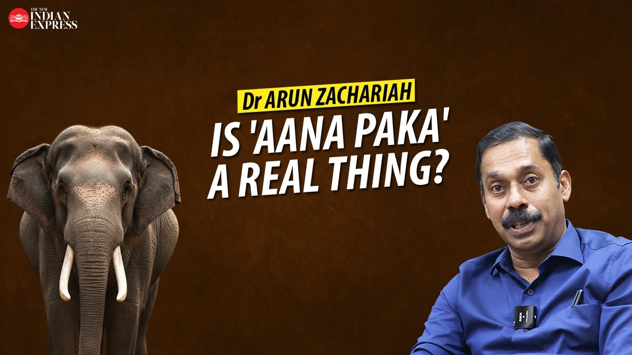'Elephants have huge brains' - Dr Arun Zachariah | Interview | TNIE Kerala