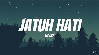 Raisa - Jatuh Hati | Lirik Lagu