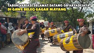 TABUH VARIASI SELAMAT DATANG GENDANG BELEQ ARYADIJAYA MENGKUDU DI GAWE BELEK GAGAR MAYANG RAS