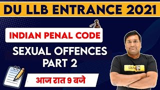 DU LLB ENTRANCE 2021 | Indian Penal Code | Sexual Offences | By Deepak Sir | 64