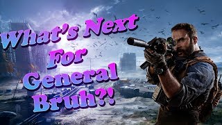 Whats Next For General Bruh?