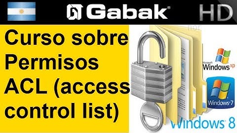 ¿que son los permisos?¿y cuales son? en windows (ACL access control list)