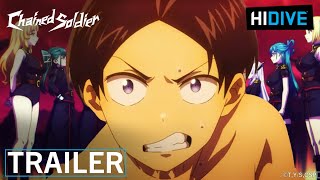 Chained Soldier Trailer 3 | HIDIVE