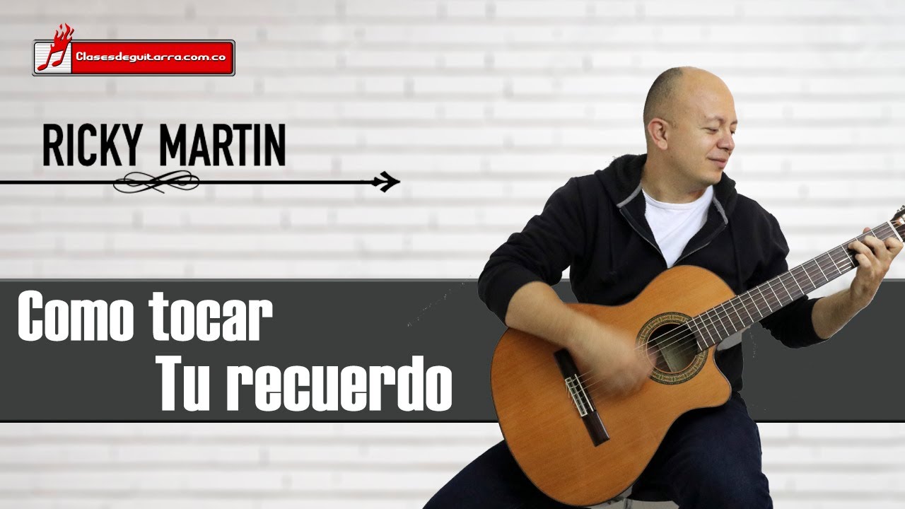 Tu recuerdo - Ricky Martin como tocarla en guitarra - YouTube