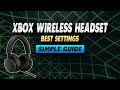 Xbox Wireless Headset Best Settings 2022 - Simple Guide