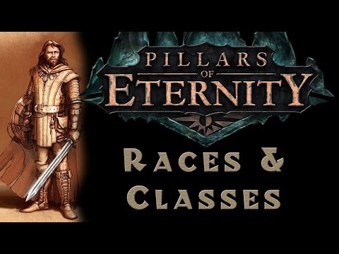 Pillars of Eternity - Races, Classes, Character Creation - Tutorial & Guide