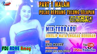 VOLL 1 LIVE MALAM | PULAU BERUANG OKI | OT MACHO | MIX TERBARU SEKELIP MATA ENGKAU BERUBAH | DJ AMOY