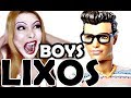 Desaquenda! 5 TIPOS de BOY LIXO