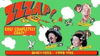 Zzzap!  Vol. 4: Goes Completely Crazy! (BNK11053 | 1998 VHS)