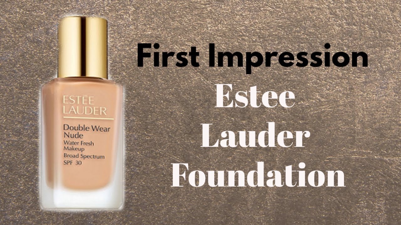 First Impression Estee Lauder Foundation YouTube